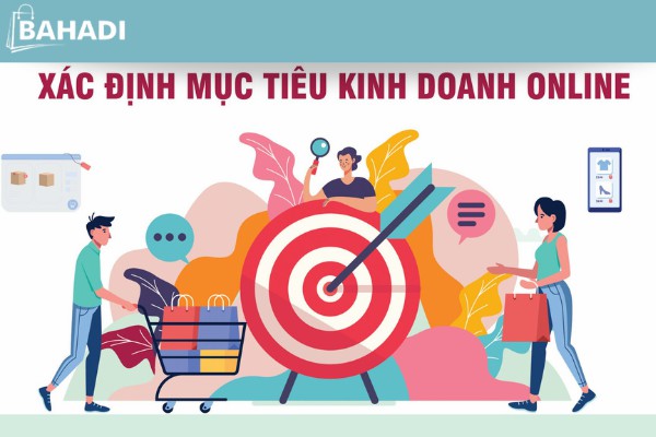 Kinh doanh online là gì? 5 Bước kinh doanh cùng BAHADI