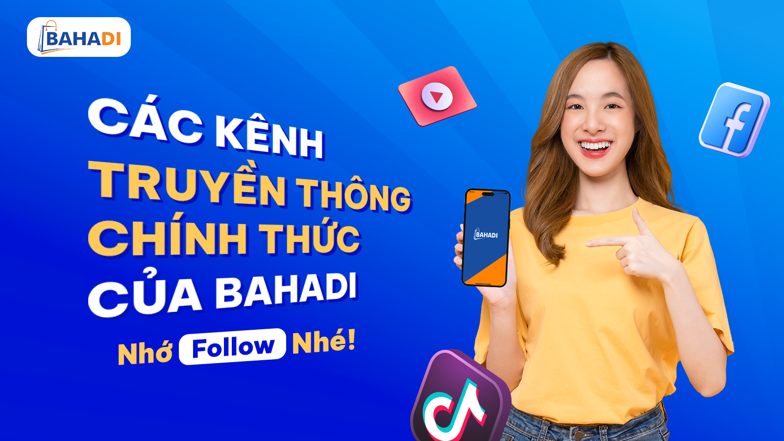 CÁC KÊNH THÔNG TIN CHÍNH THỨC CỦA BAHADI